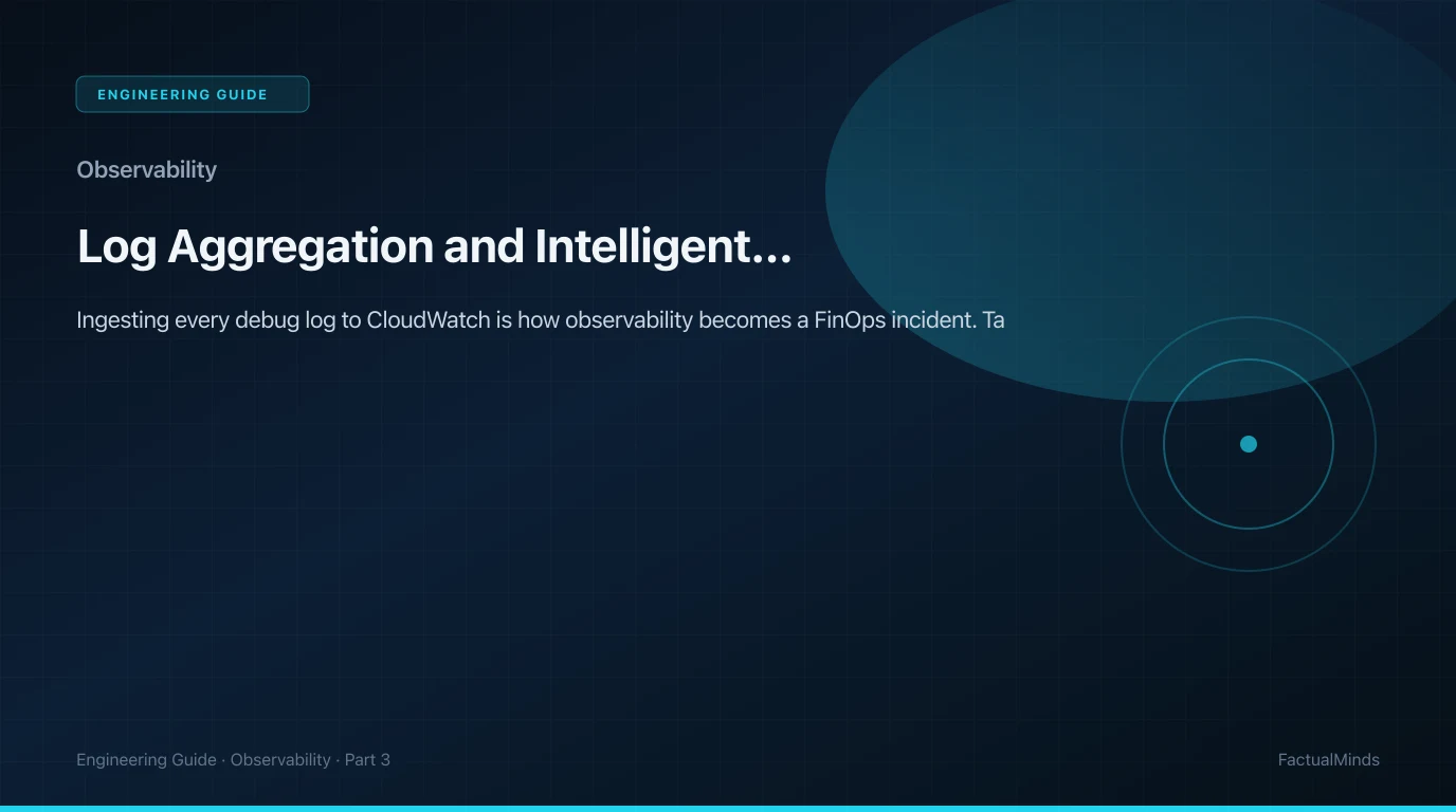 Log Aggregation and Intelligent Sampling with CloudWatch and OpenTelemetry